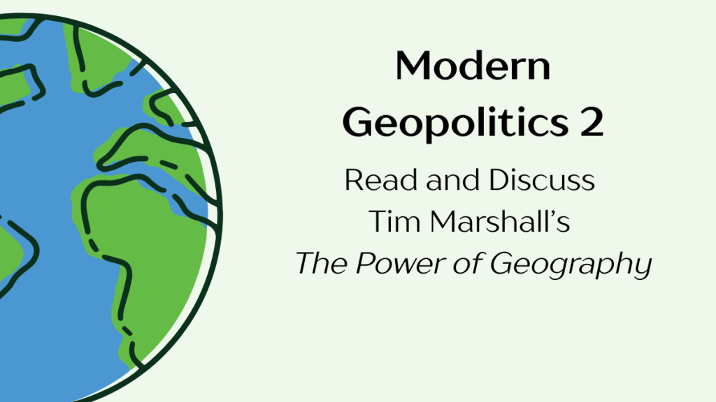 Half of a blue and green globe on the left side of the image with the title Modern Geopolitics 2: read and discuss Tim Marshall's "The Power of Geography"