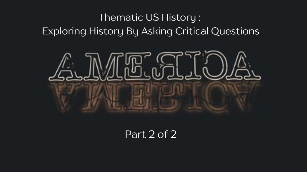 Neon America sign on black background with thematic US history, Studying history by asking critical questions, part 2 in white lettering